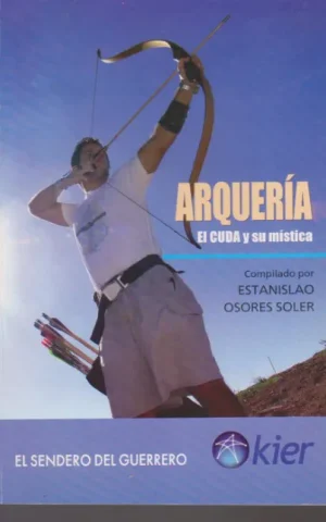 ARQUERIA. EL CUDA Y SU MISTICA