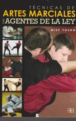 TECNICAS DE ARTES MARCIALES PARA AGENTES DE LA LEY