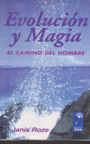 EVOLUCION Y MAGIA. EL CAMINO DEL HOMBRE