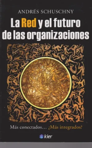 LA RED Y EL FUTURO DE LAS ORGANIZACIONES