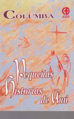 PEQUEÑAS HISTORIAS DE ANÚ. CUANDO EN LOS ANIMALES ASOMA EL ALMA