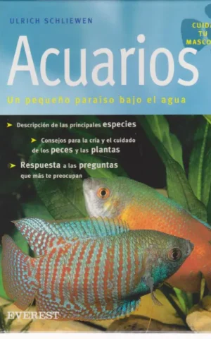 ACUARIOS. UN PEQUEÑO PARAISO BAJO EL AGUA
