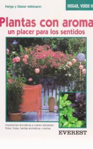 PLANTAS CON AROMA. UN PLACER PARA LOS SENTIDOS