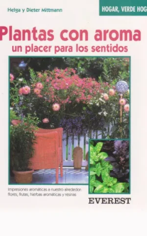 PLANTAS CON AROMA. UN PLACER PARA LOS SENTIDOS