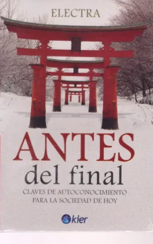 ANTES DEL FINAL. CLAVES DE AUTOCONOCIMIENTO PARA LA SOCIEDAD DE HOY