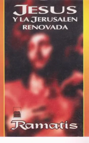 JESUS Y LA JERUSALEN RENOVADA