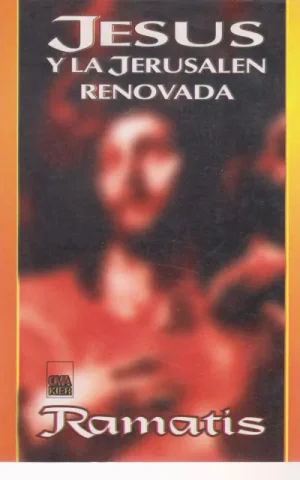JESUS Y LA JERUSALEN RENOVADA