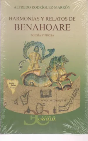 HARMONIAS Y RELATOS DE BENAHOARE. POESIA Y PROSA