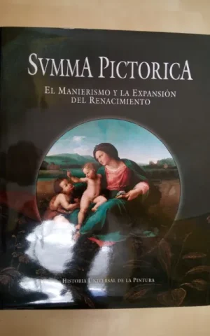 SUMMA PICTORICA. TOMO V. EL MANIERISMO Y LA EXPANSION DEL RENACIMIENTO