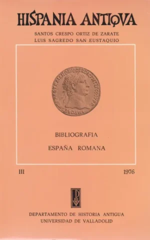 HISPANIA ANTIQUA. BIBLIOGRAFIA ESPAÑA ROMANA. III. 1976