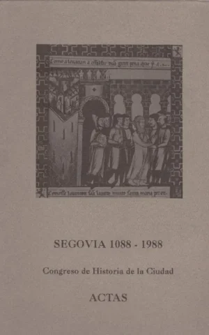SEGOVIA 1088-1988. CONGRESO DE HISTORIA DE LA CIUDAD