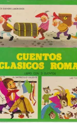 CUENTOS CLASICOS ROMA. LOS DUENDES LABORIOSOS. EL SASTRECILLO VALIENTE. LAS 7 CABRITAS