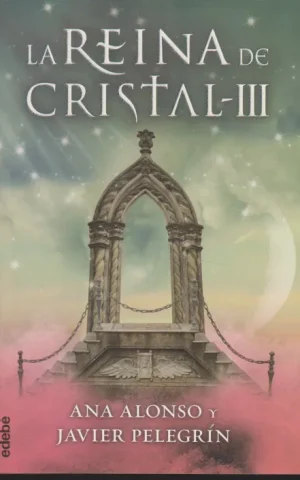 LA REINA DE CRISTAL III