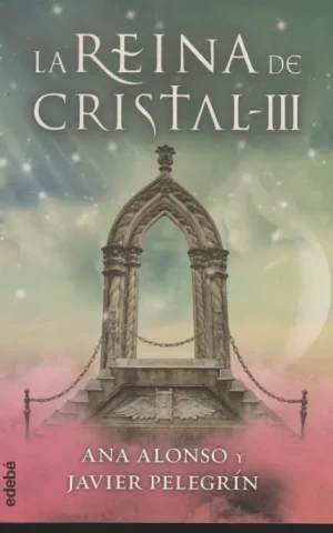 LA REINA DE CRISTAL III
