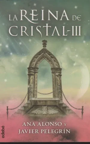 LA REINA DE CRISTAL III