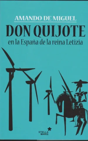 DON QUIJOTE EN LA ESPAÑA DE LA REINA LETIZIA