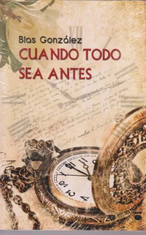 CUANDO TODO SEA ANTES