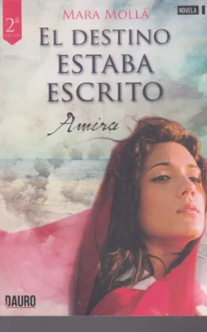 EL DESTINO ESTABA ESCRITO. AMIRA