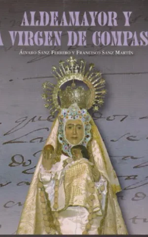 ALDEAMAYOR Y LA VIRGEN DE COMPASCO