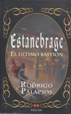 ESTANEBRAGE. EL ULTIMO BASTION