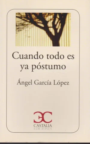 CUANDO TODO ES YA POSTUMO