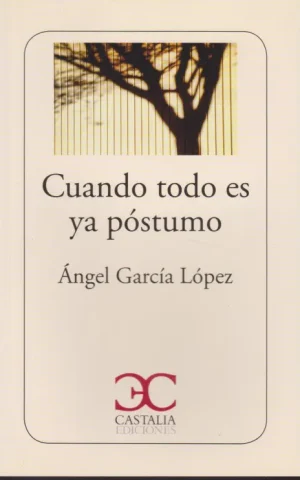 CUANDO TODO ES YA POSTUMO