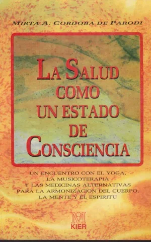 LA SALUD COMO UN ESTADO DE CONSCIENCIA