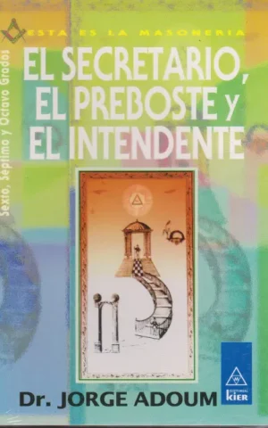 EL SECRETARIO, EL PREBOSTE Y EL INTENDENTE