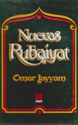 NUEVAS RUBAIYAT DE OMAR AL JAYYAM