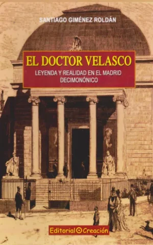 EL DOCTOR VELASCO, LEYENDA Y REALIDAD EN EL MADRID DECIMONONICO