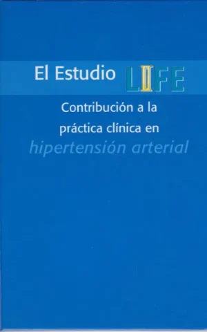 EL ESTUDIO LIFE. CONTRIBUCION A LA PRACTICA CLINICA EN HIPERTENSION ARTERIAL