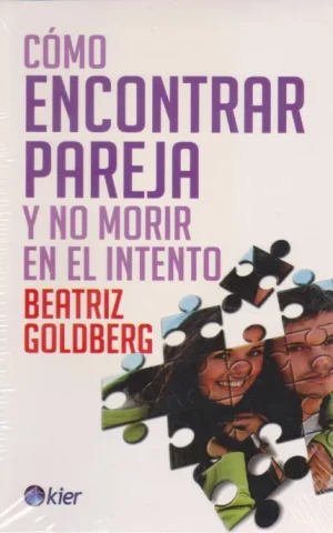 COMO ENCONTRAR PAREJA Y NO MORIR EN EL INTENTO