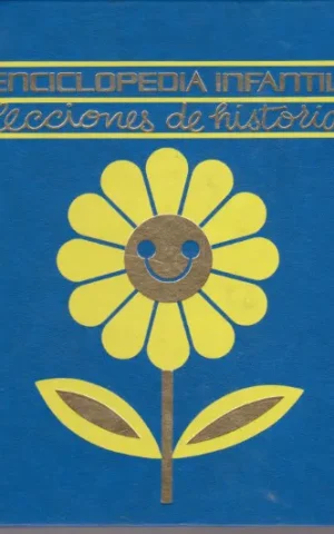 ENCICLOPEDIA INFANTIL. 5. LECCIONES DE HISTORIA