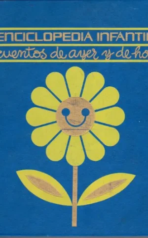 ENCICLOPEDIA INFANTIL. 2. CUENTOS DE AYER Y DE HOY