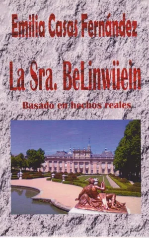 LA SRA. BELINWÜEIN. BASADO EN HECHOS REALES