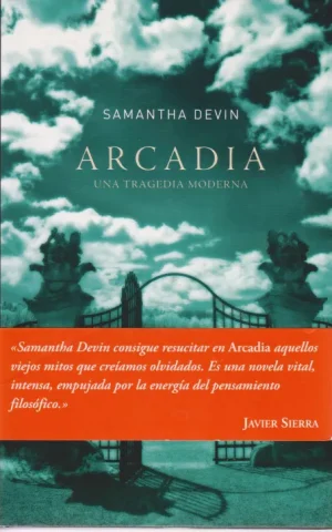 ARCADIA. UNA TRAGEDIA MODERNA