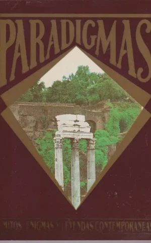 PARADIGMAS. MITOS, ENIGMAS Y LEYENDAS CONTEMPORANEAS. NUMERO 6