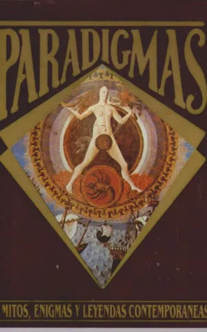 PARADIGMAS. MITOS, ENIGMAS Y LEYENDAS CONTEMPORANEAS. NUMERO 17