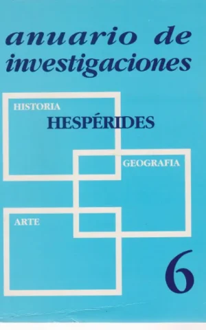 ANUARIO DE INVESTIGACIONES HESPÉRIDES VOLUMEN 6