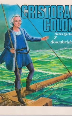 CRISTOBAL COLON. NAVEGANTE Y DESCUBRIDOR