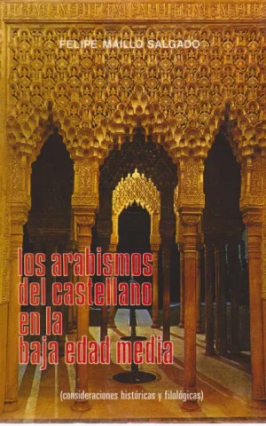 LOS ARABISMOS DEL CASTELLANO EN LA BAJA EDAD MEDIA