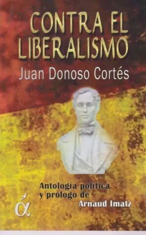 CONTRA EL LIBERALISMO