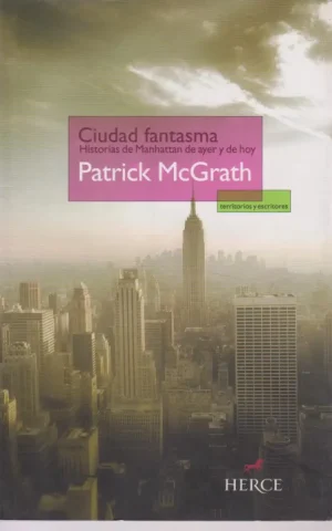 CIUDAD FANTASMA. HISTORIAS DE MANHATTAN DE AYER Y DE HOY