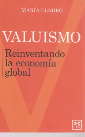 VALUISMO. REINVENTANDO LA ECONOMIA