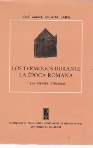 LOS TURMOGOS DURANTE LA EPOCA ROMANA. I. LAS FUENTES LITERARIAS