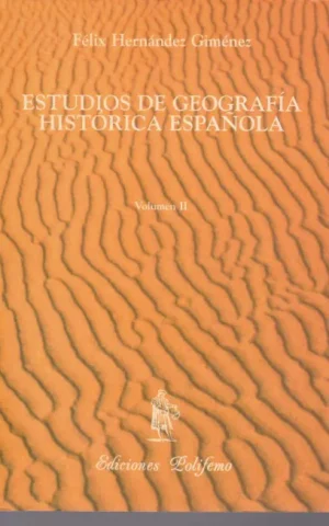 ESTUDIOS DE GEOGRAFIA HISTORICA ESPAÑOLA. VOLUMEN II. 1960-1965