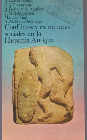 CONFLICTOS Y ESTRUCTURAS SOCIALES EN LA HISPANIA ANTIGUA