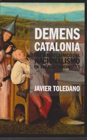 DEMENS CATALONIA. BREVIARIO CLÍNICO DEL NACIONALISMO EN 125 ELECTROCHOQUES