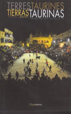 TIERRAS TAURINAS. TERRES TAURINES. CULTURA Y PASIÓN. REVISTA-LIBRO BIMESTRAL. Nº26. MAYO/JUNIO 2014