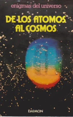 DE LOS ATOMOS AL COSMOS